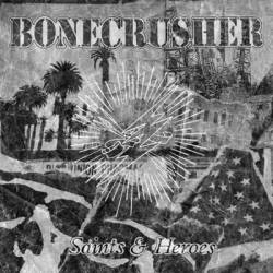 Bonecrusher : Saints & Heroes